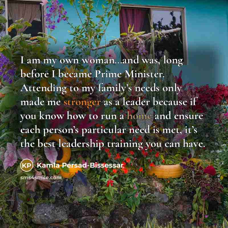 “I am my own woman…and was, long before I became…” quote by Kamla Persad-Bissessar