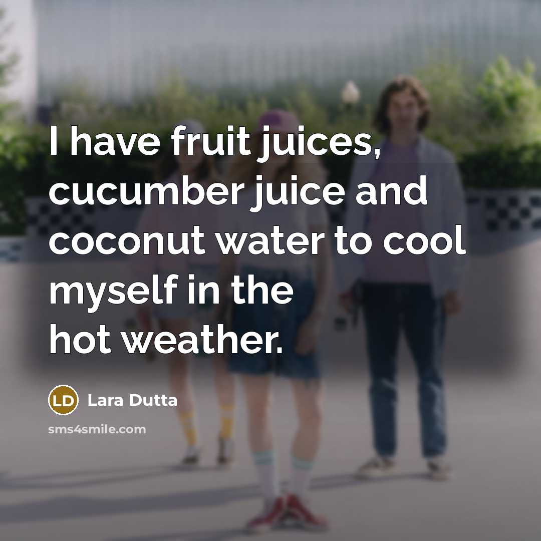 “I have fruit juices, cucumber juice and coconut water to…” quote by Lara Dutta