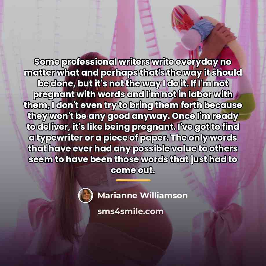 “Some professional writers write everyday no matter what and perhaps…” quote by Marianne Williamson