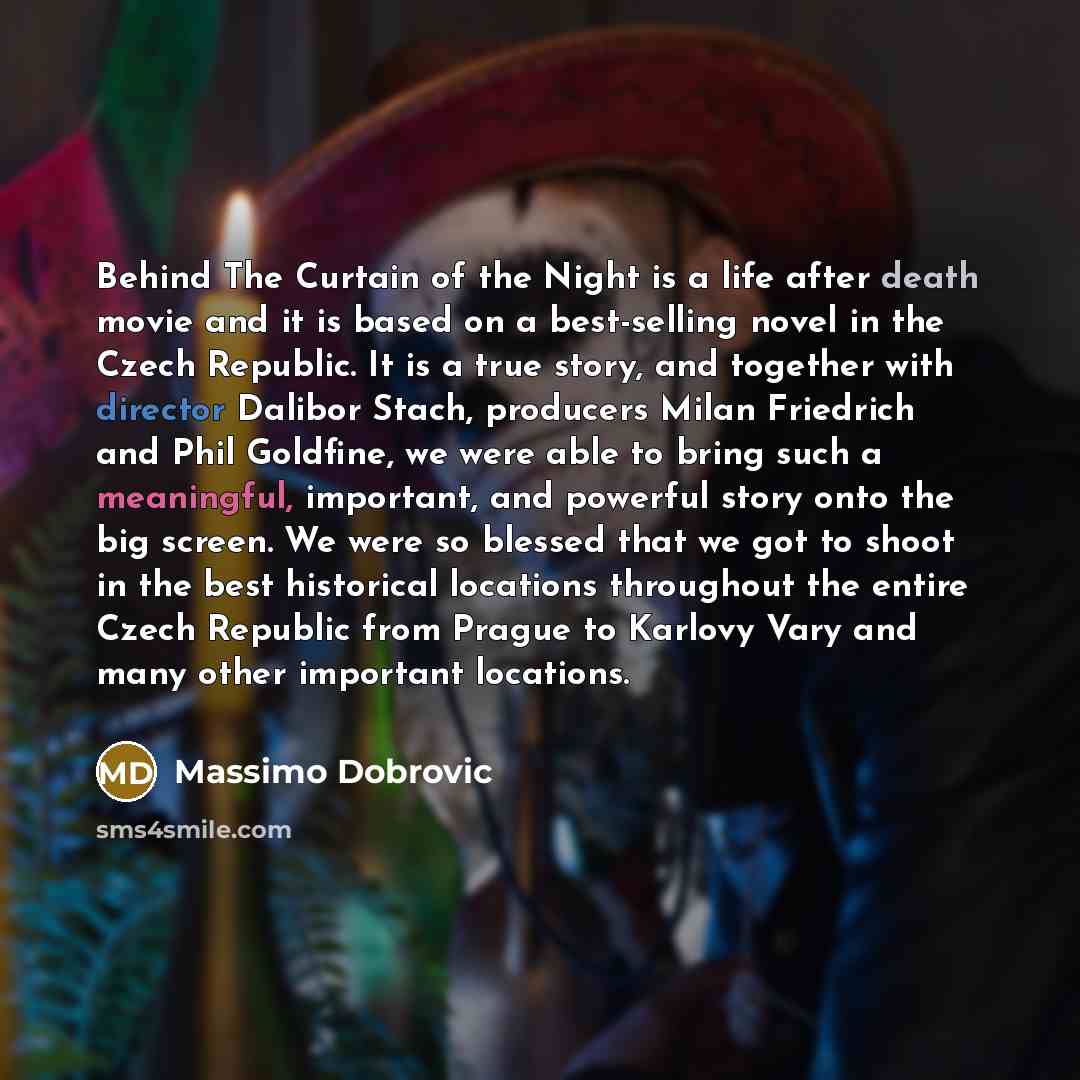 “Behind The Curtain of the Night is a life after…” quote by Massimo Dobrovic