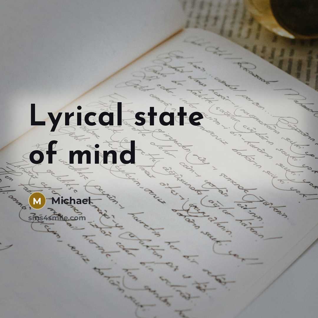 “Lyrical state of mind” quote by Michael