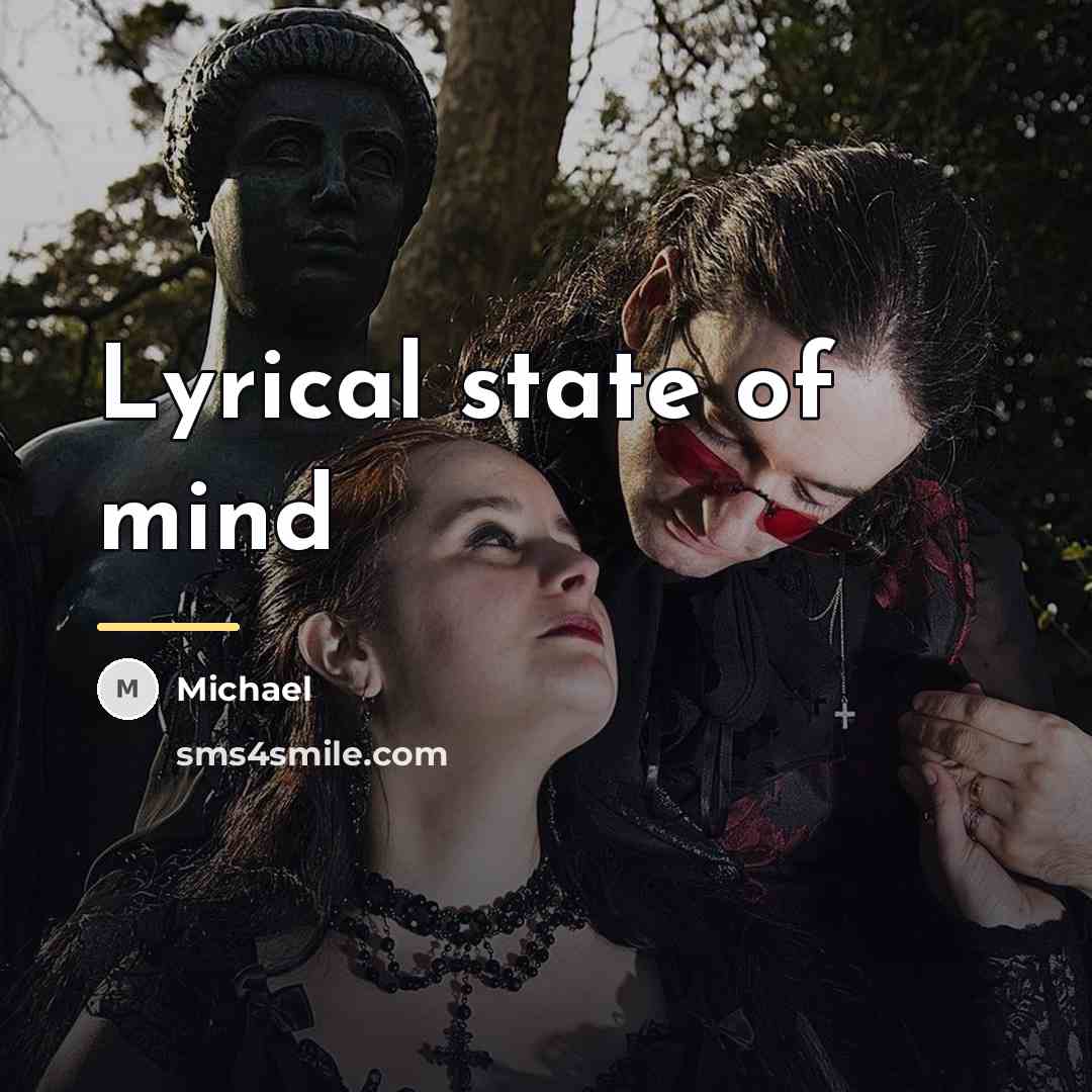 “Lyrical state of mind…” quote by Michael