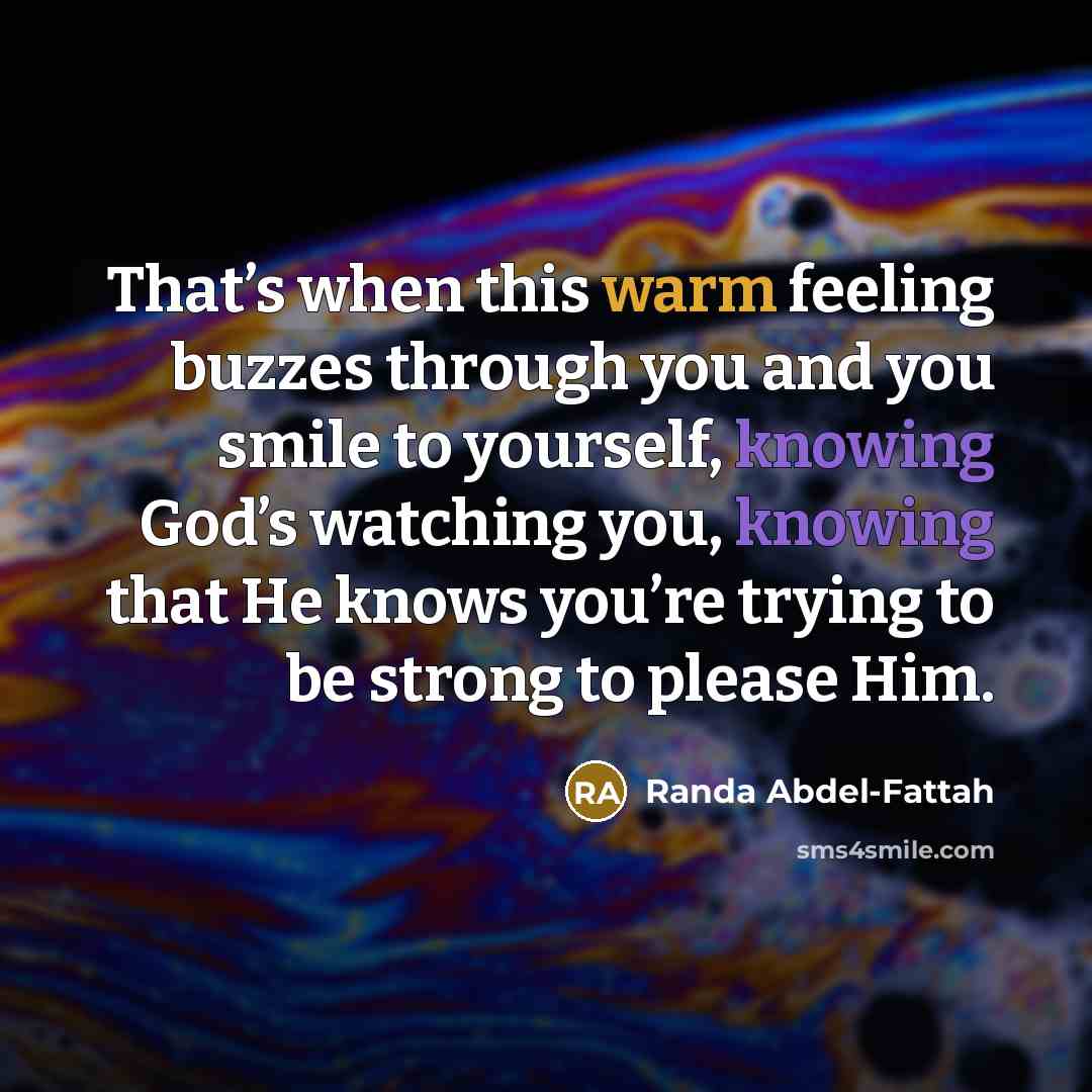 “That’s when this warm feeling buzzes through you and you…” quote by Randa Abdel-Fattah