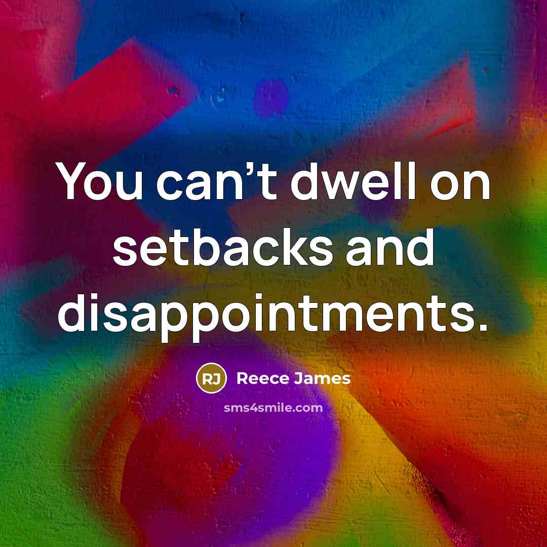 “You can't dwell on setbacks and disappointments.…” quote by Reece James