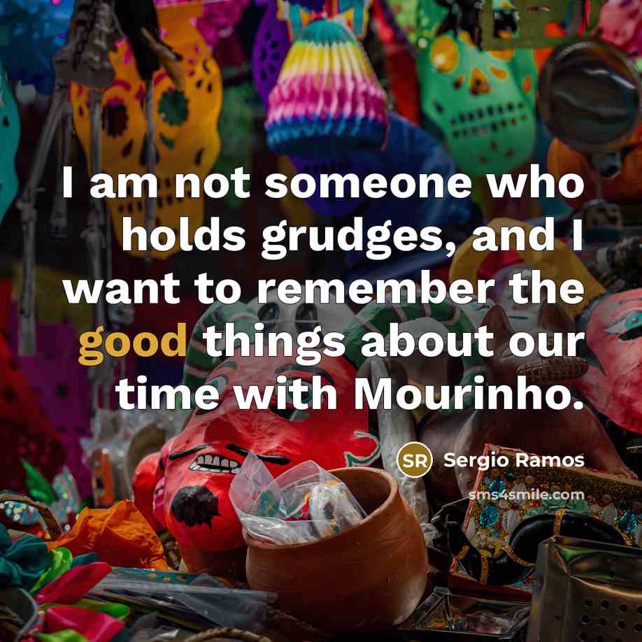 “I am not someone who holds grudges, and I want…” quote by Sergio Ramos