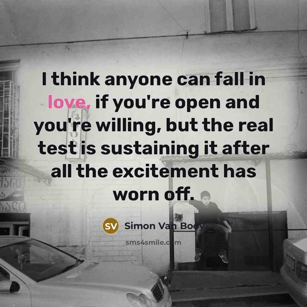 “I think anyone can fall in love, if you're open…” quote by Simon Van Booy