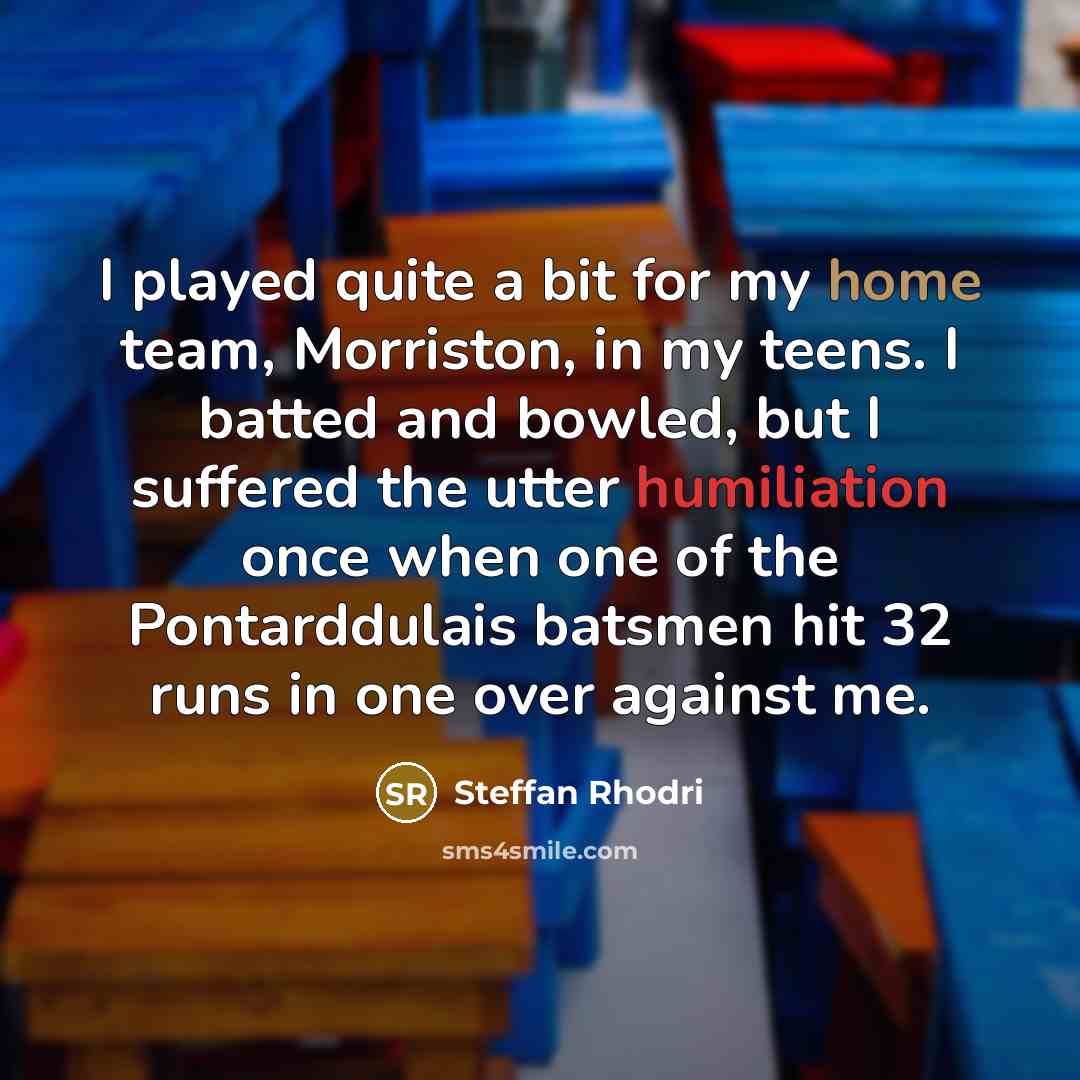 “I played quite a bit for my home team, Morriston,…” quote by Steffan Rhodri