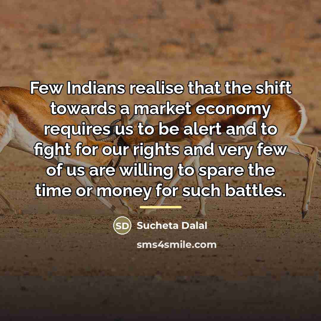 “Few Indians realise that the shift towards a market economy…” quote by Sucheta Dalal