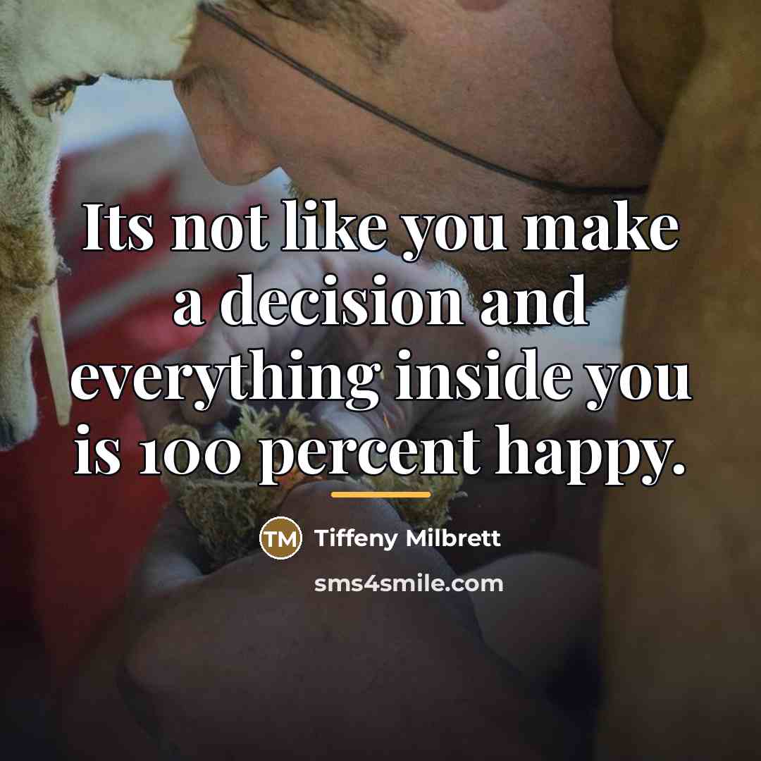 “Its not like you make a decision and everything inside…” quote by Tiffeny Milbrett