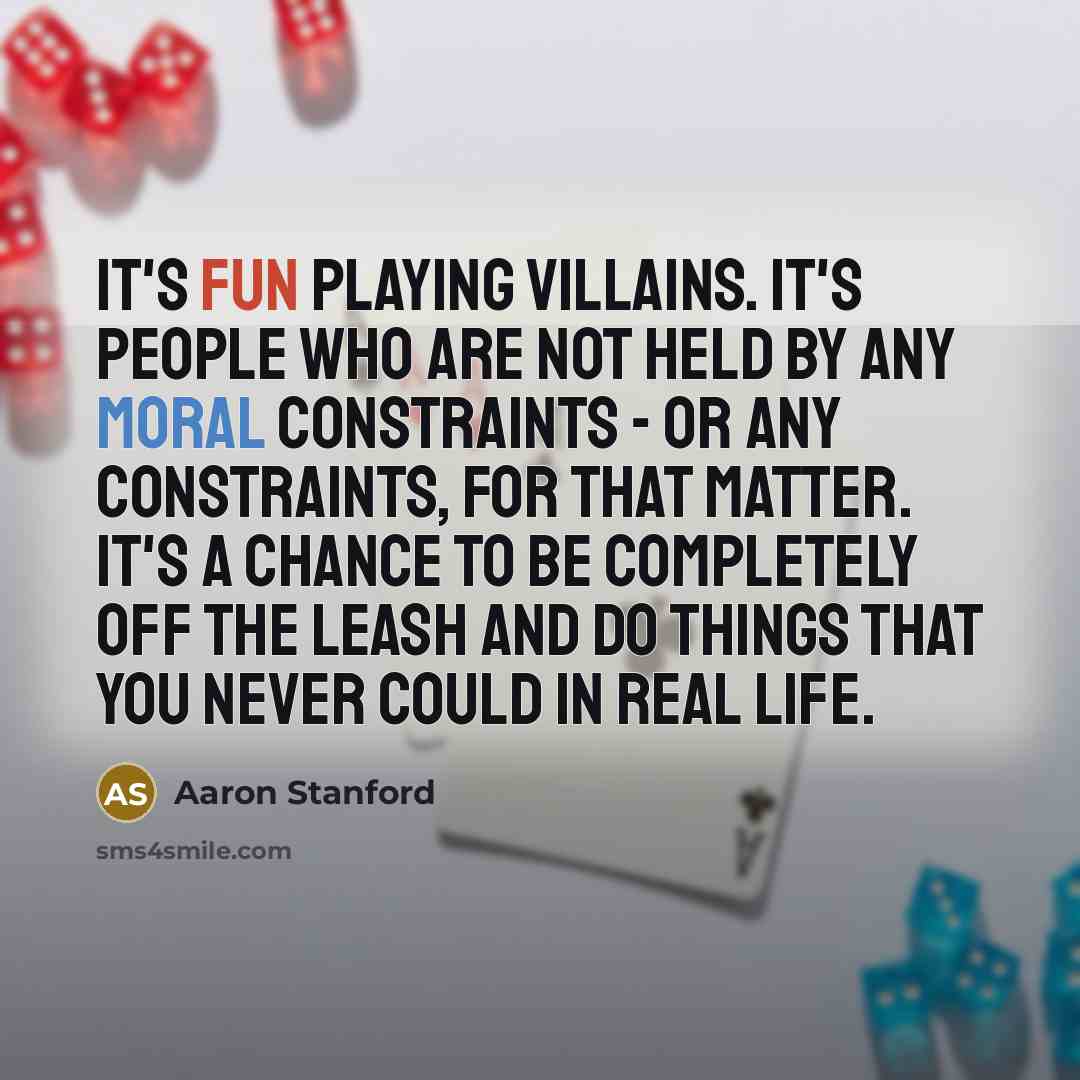 “It's fun playing villains. It's people who are not held…” quote by Aaron Stanford