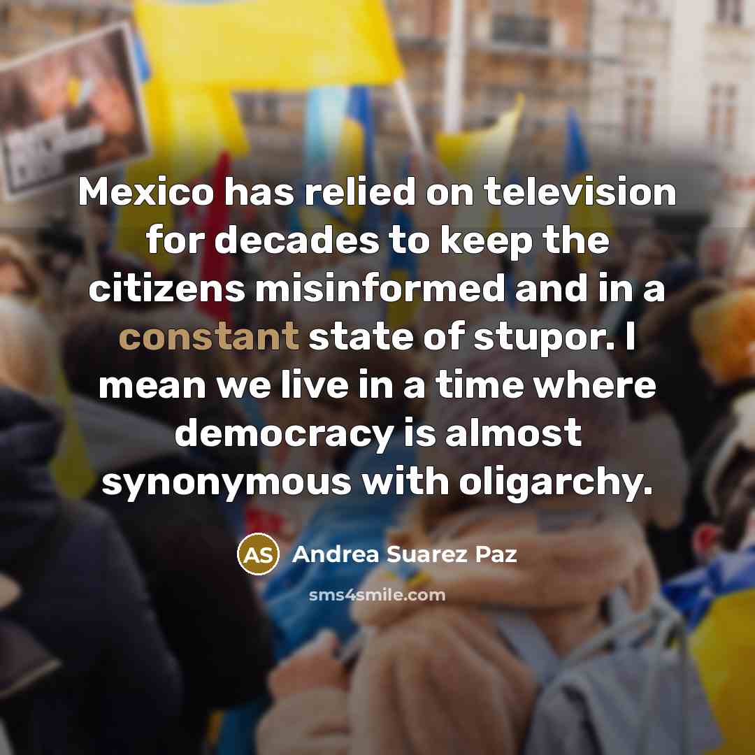 “Mexico has relied on television for decades to keep the…” quote by Andrea Suarez Paz