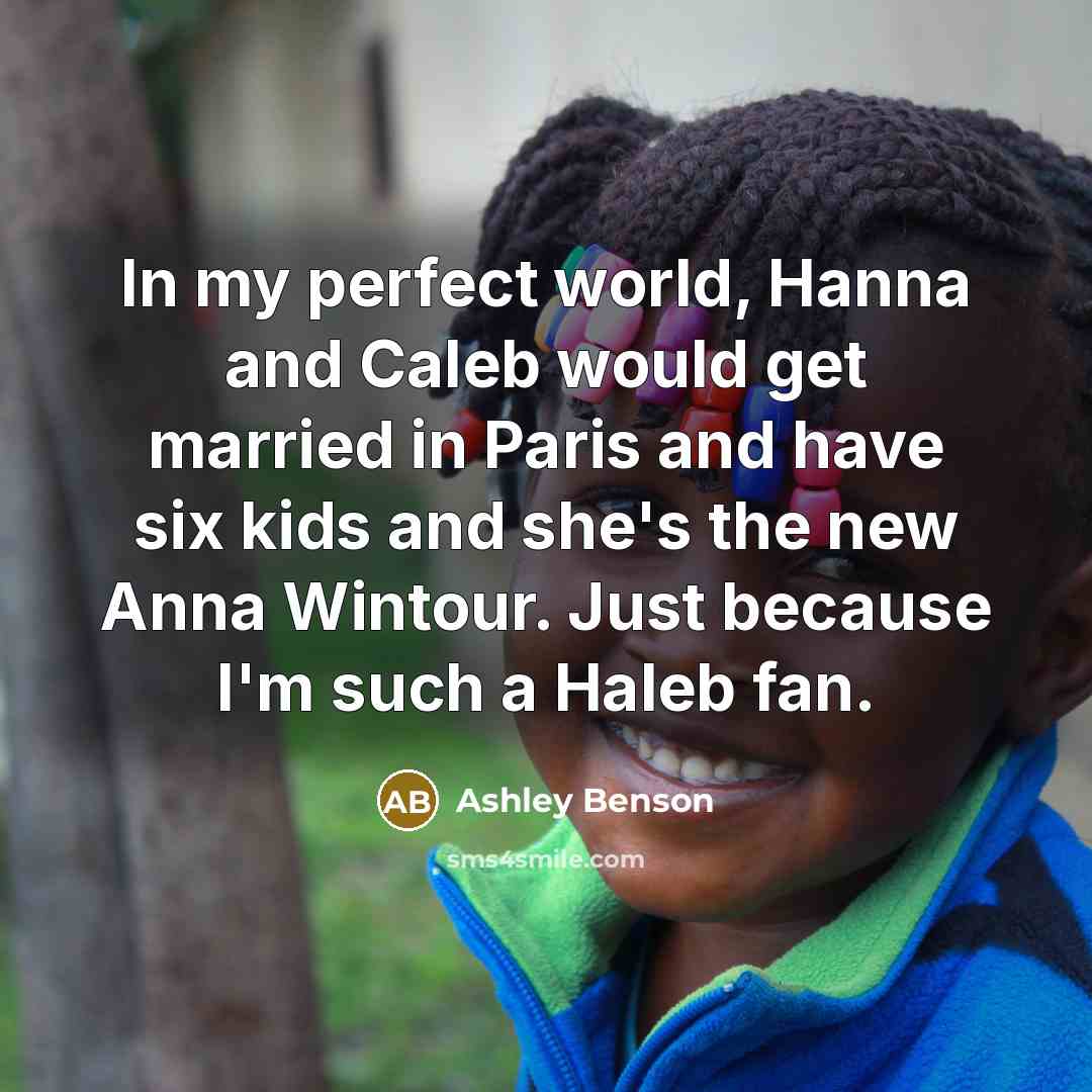 “In my perfect world, Hanna and Caleb would get married…” quote by Ashley Benson