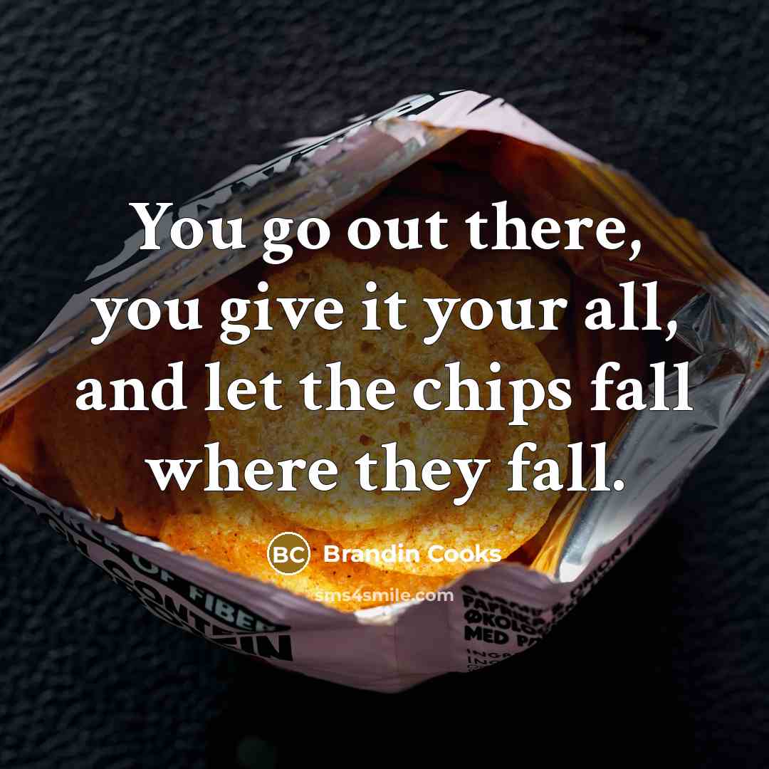 “You go out there, you give it your all, and…” quote by Brandin Cooks