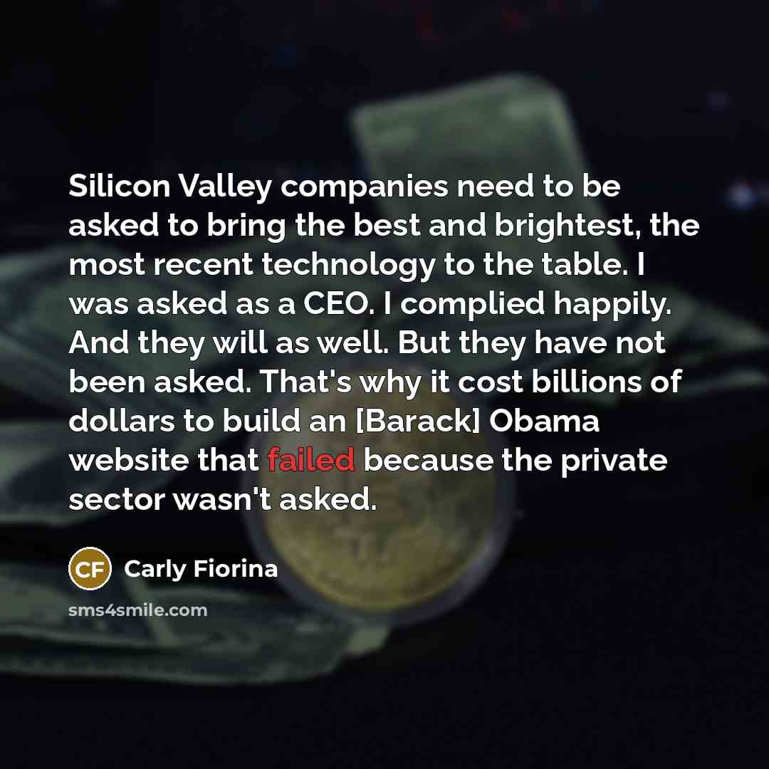 “Silicon Valley companies need to be asked to bring the…” quote by Carly Fiorina