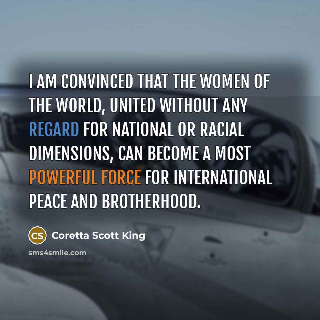 “I am convinced that the women of the world, united…” quote by Coretta Scott King