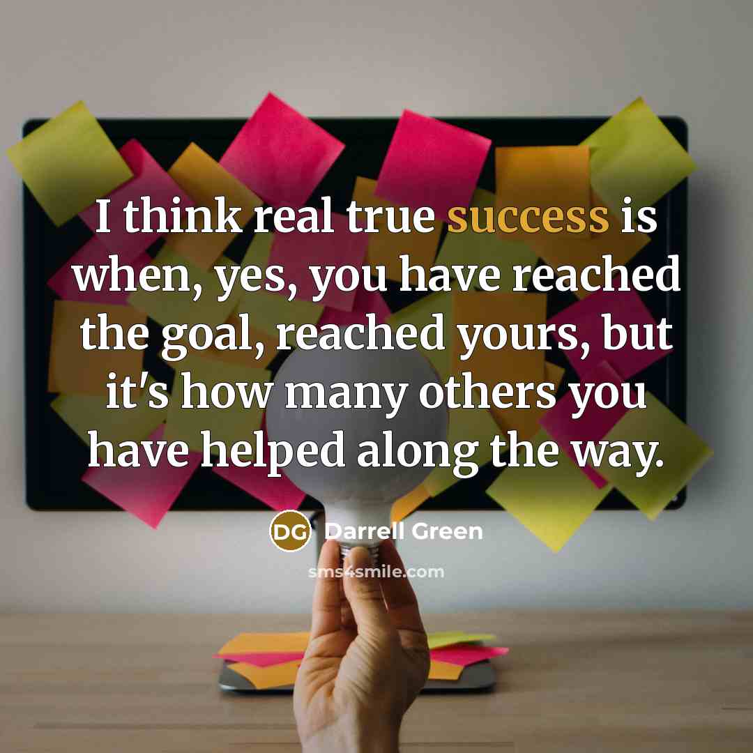 “I think real true success is when, yes, you have…” quote by Darrell Green