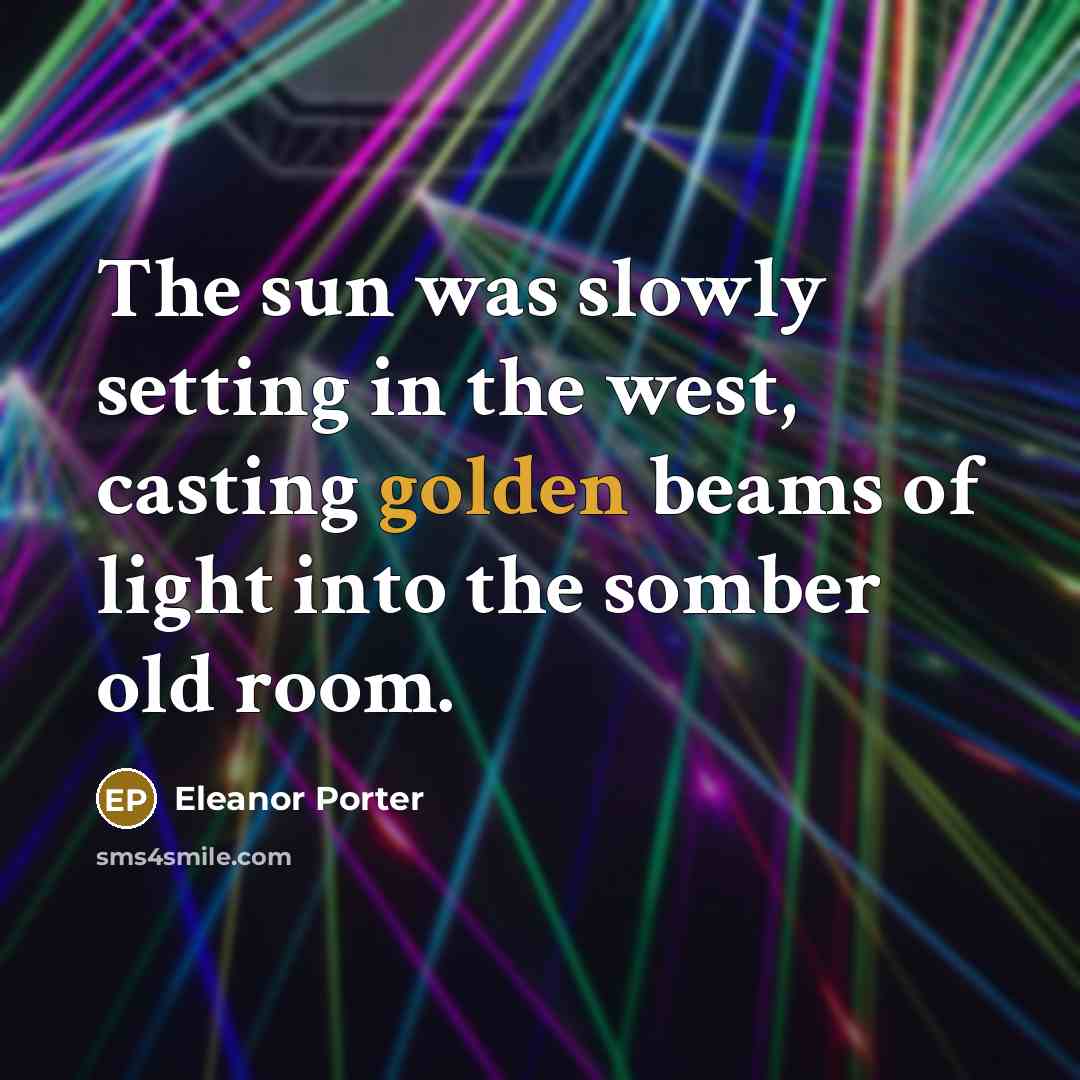 “The sun was slowly setting in the west, casting golden…” quote by Eleanor Porter