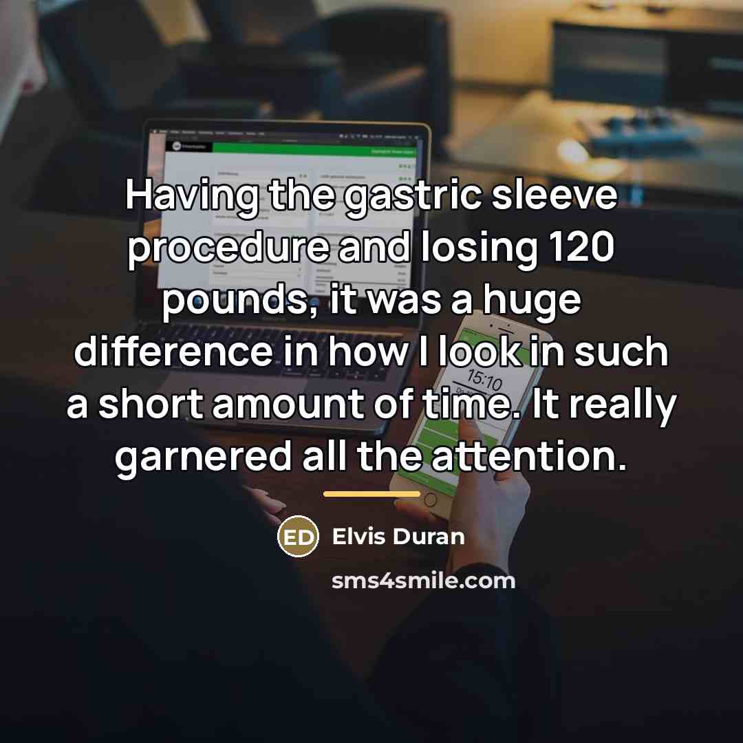 “Having the gastric sleeve procedure and losing 120 pounds, it…” quote by Elvis Duran