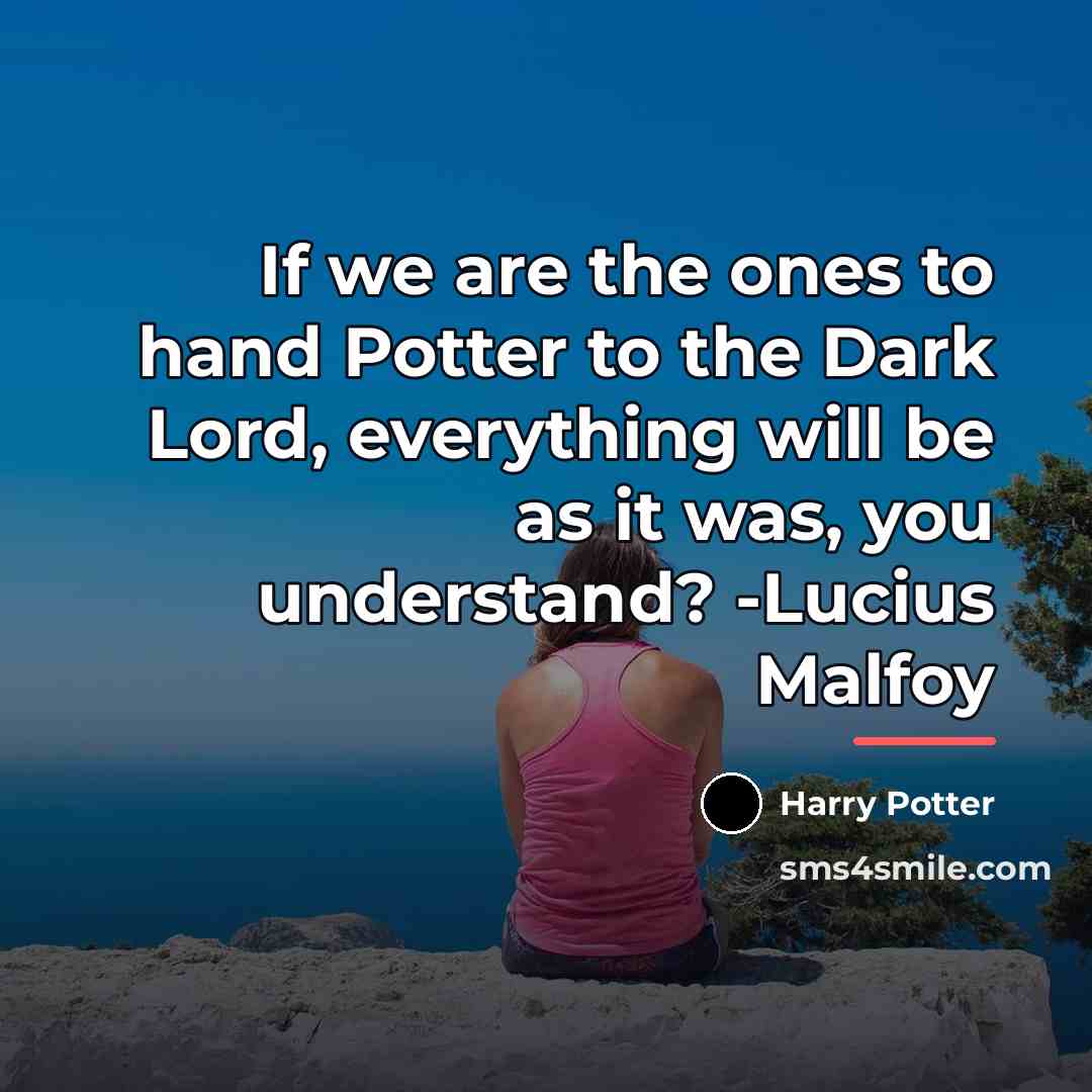 “If we are the ones to hand Potter to the…” quote by Harry Potter