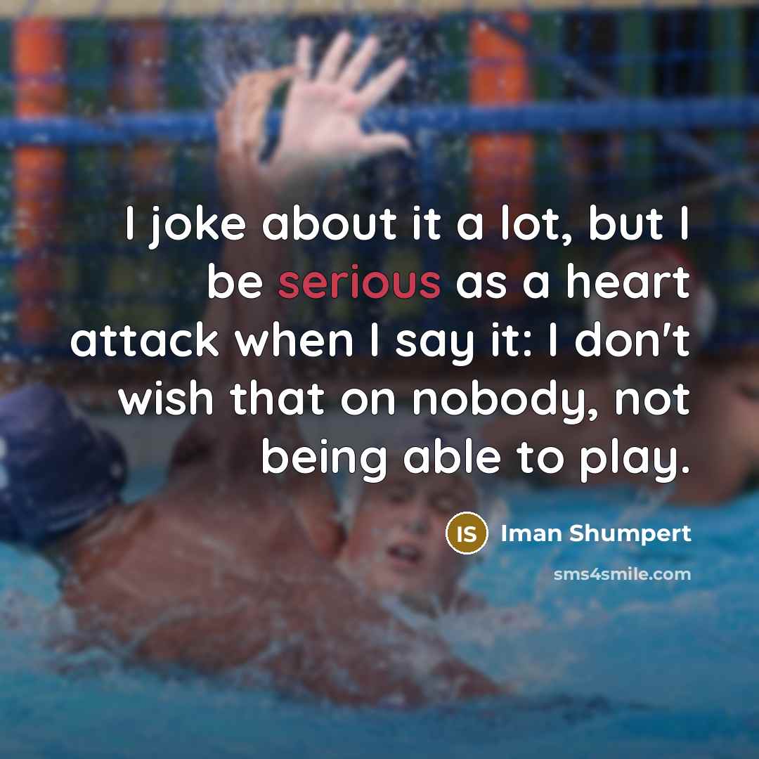 “I joke about it a lot, but I be serious…” quote by Iman Shumpert