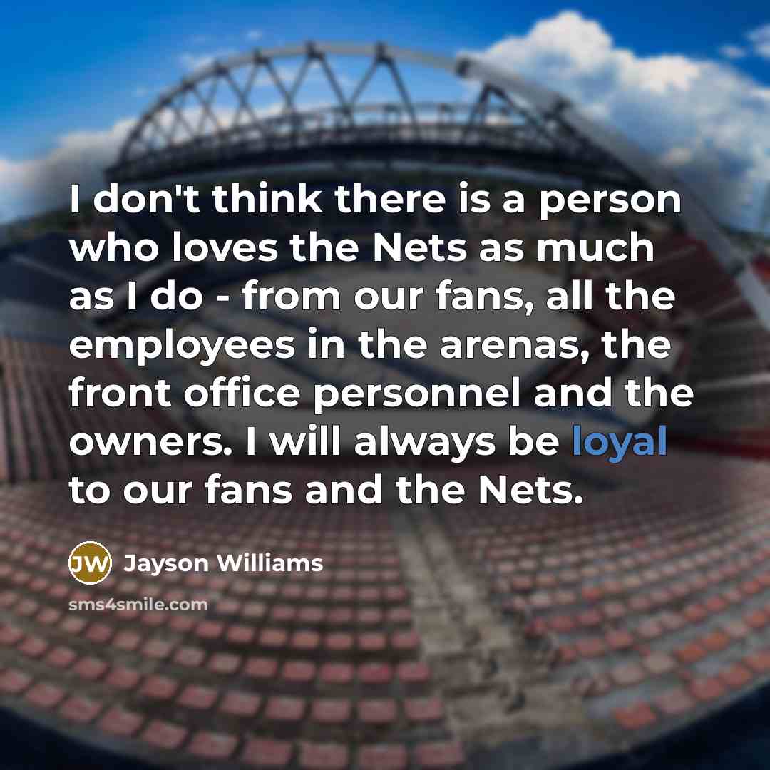 “I don't think there is a person who loves the…” quote by Jayson Williams