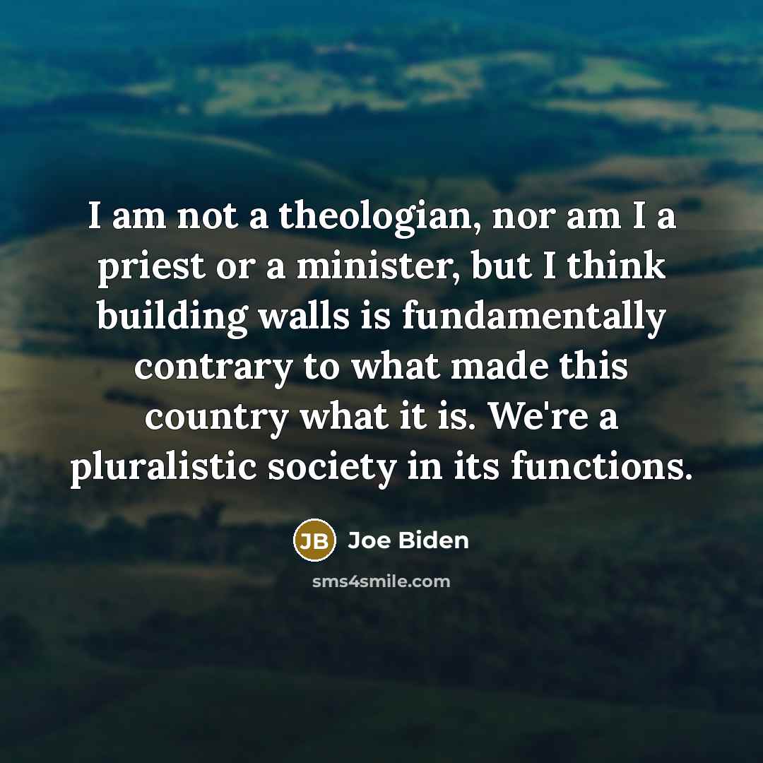 “I am not a theologian, nor am I a priest…” quote by Joe Biden