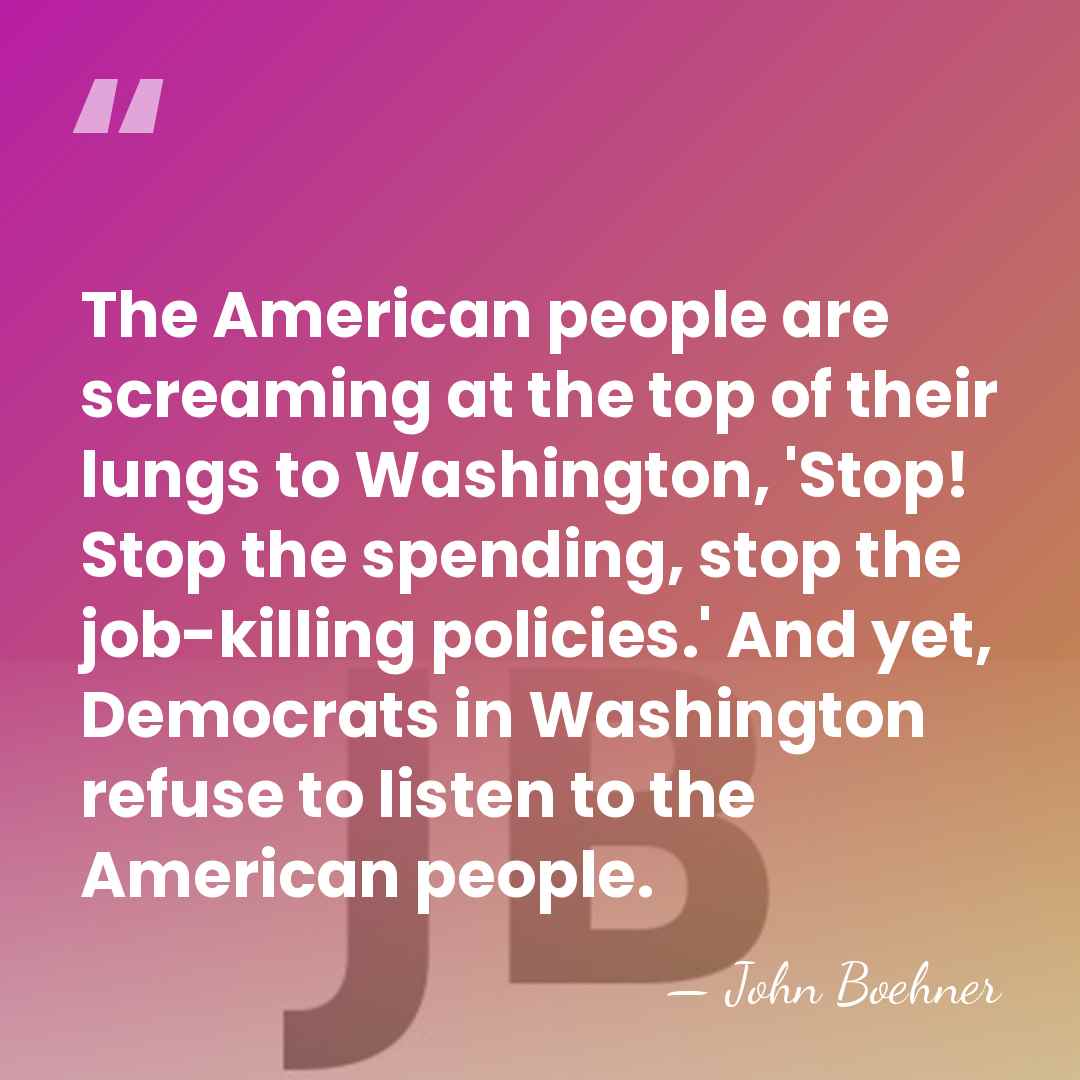 The American people are screaming at the top of their lungs to&hellip; - John Boehner