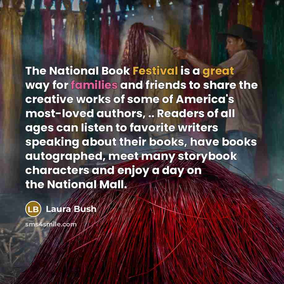 “The National Book Festival is a great way for families…” quote by Laura Bush
