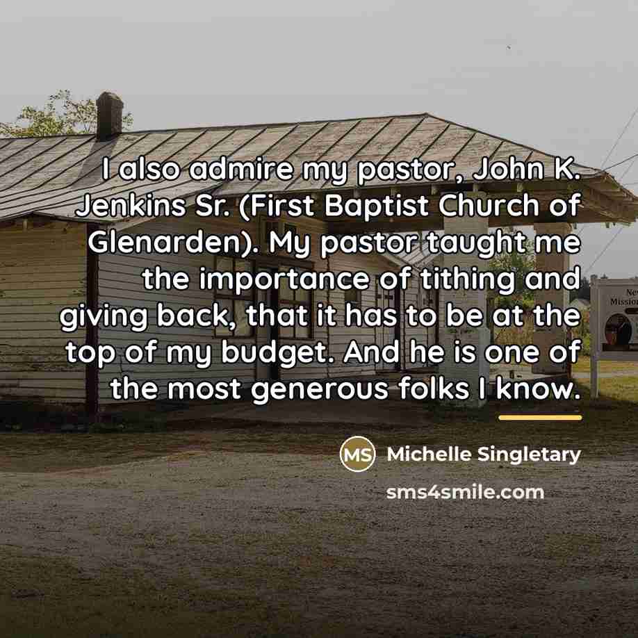 “I also admire my pastor, John K. Jenkins Sr. (First…” quote by Michelle Singletary
