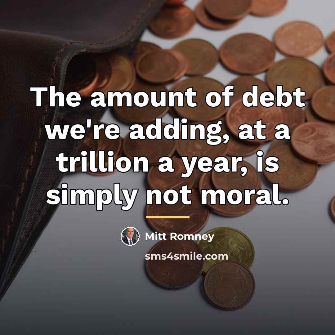 “The amount of debt we're adding, at a trillion a…” quote by Mitt Romney
