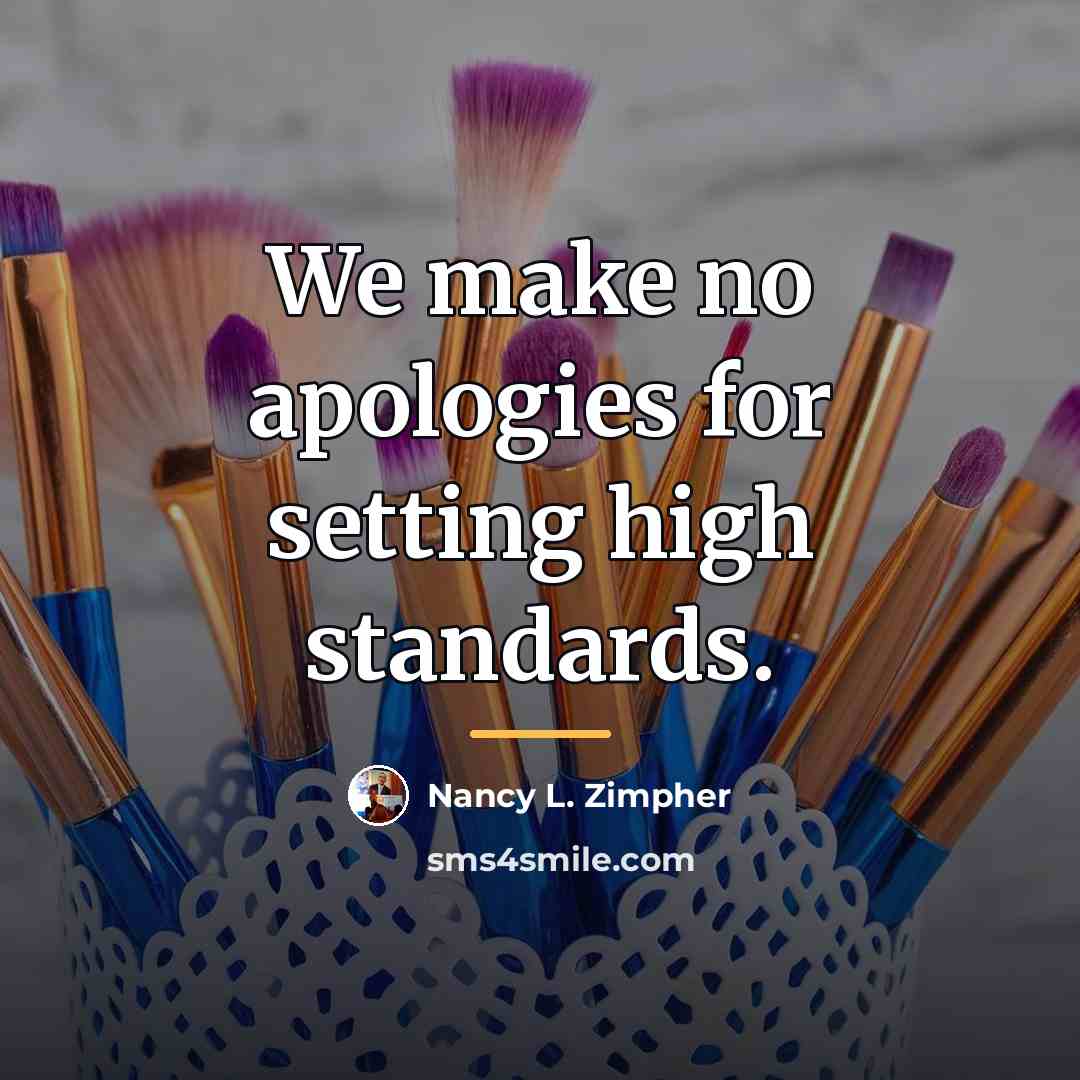 “We make no apologies for setting high standards.…” quote by Nancy L. Zimpher