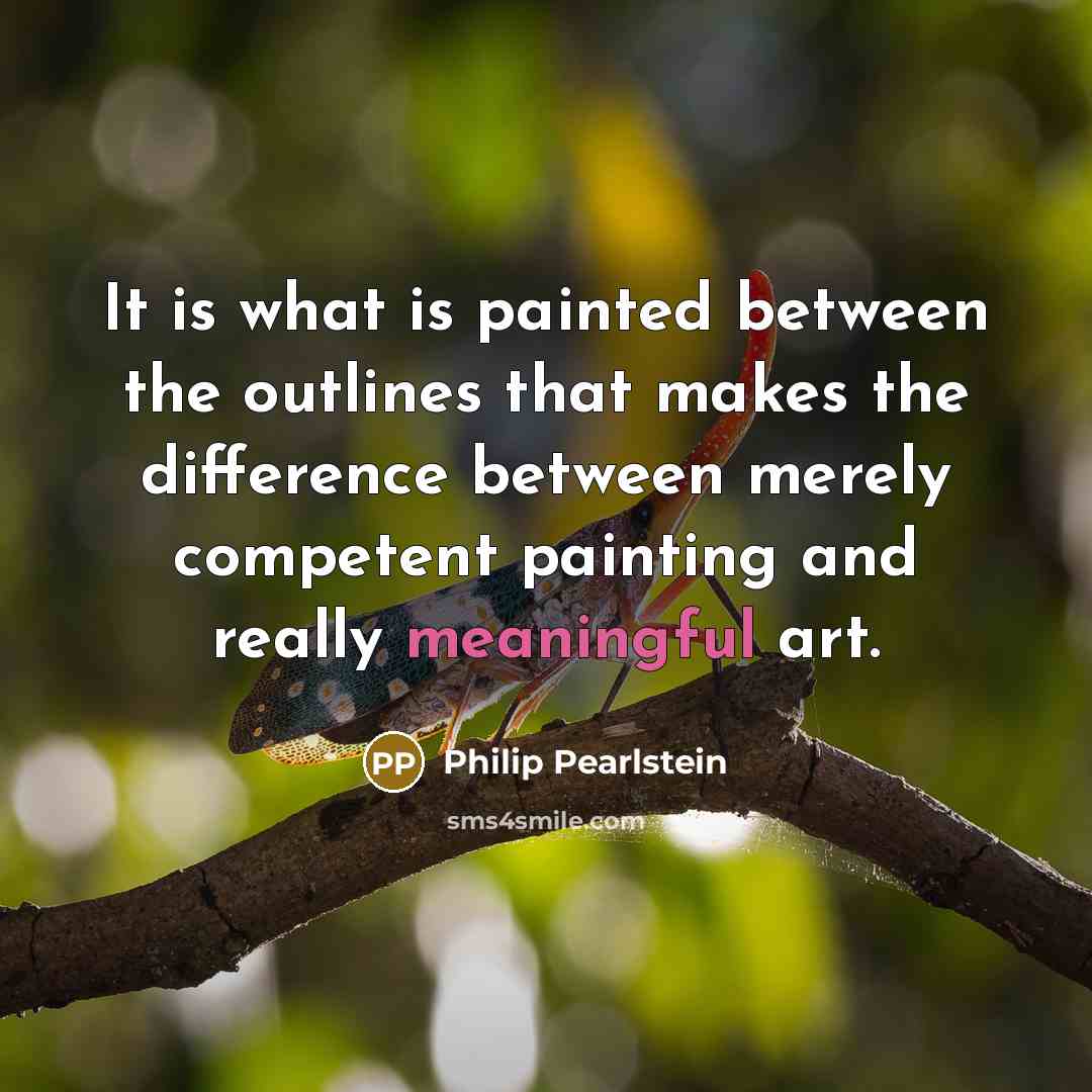 “It is what is painted between the outlines that makes…” quote by Philip Pearlstein