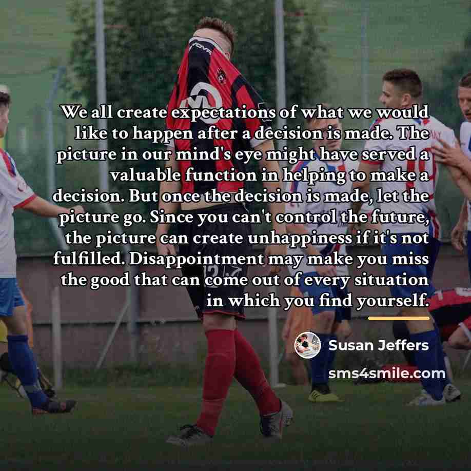 “We all create expectations of what we would like to…” quote by Susan Jeffers