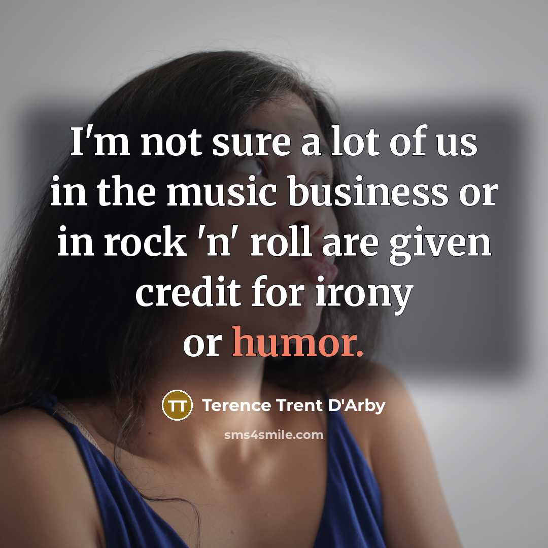 “I'm not sure a lot of us in the music…” quote by Terence Trent D'Arby