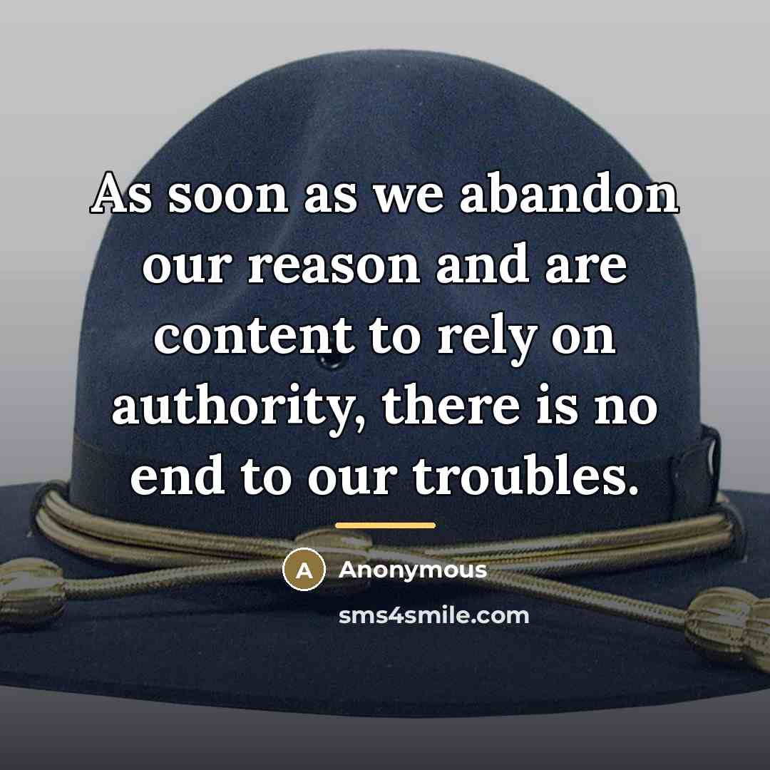 “As soon as we abandon our reason and are content…” quote by Anonymous