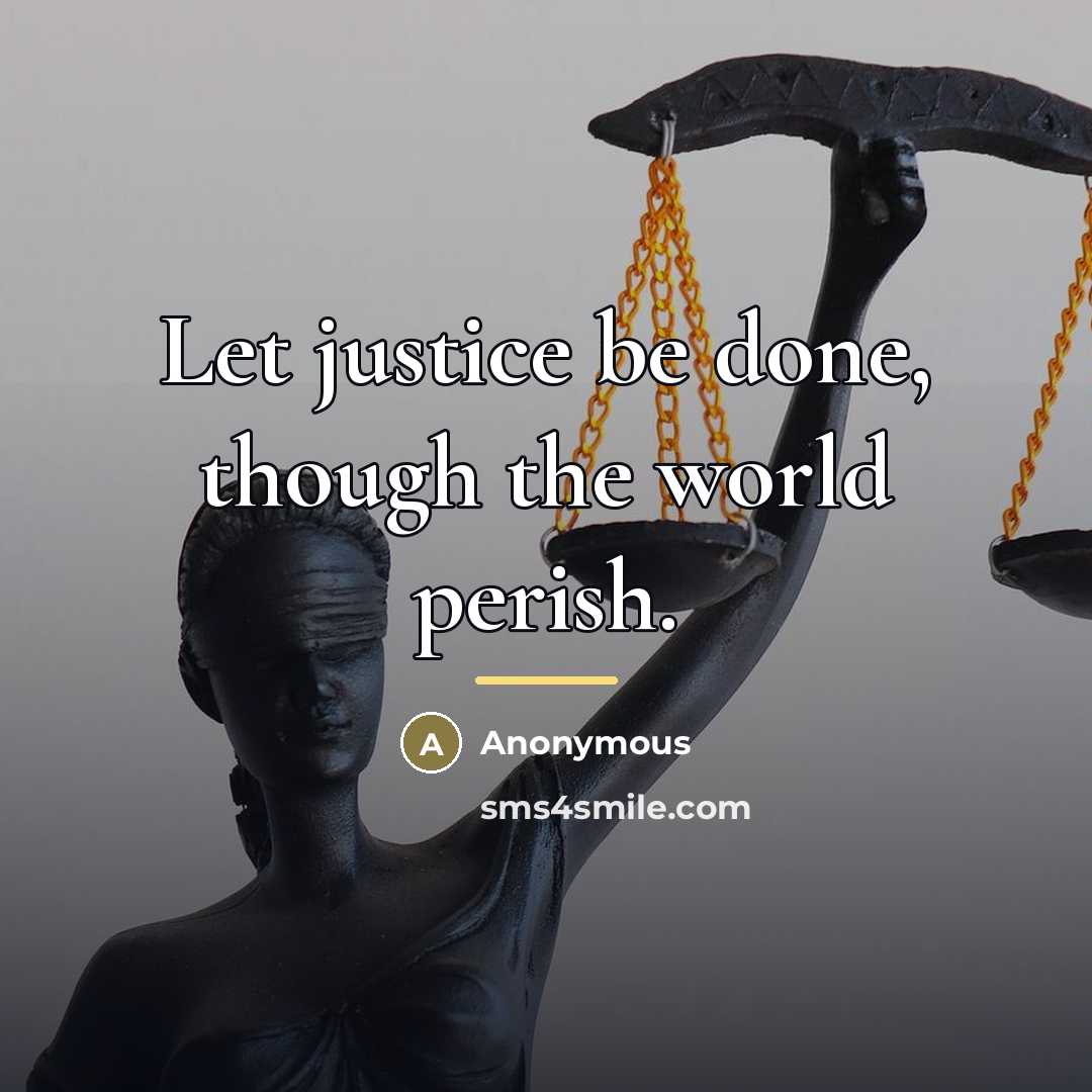 “Let justice be done, though the world perish.…” quote by Emperor Ferdinand I