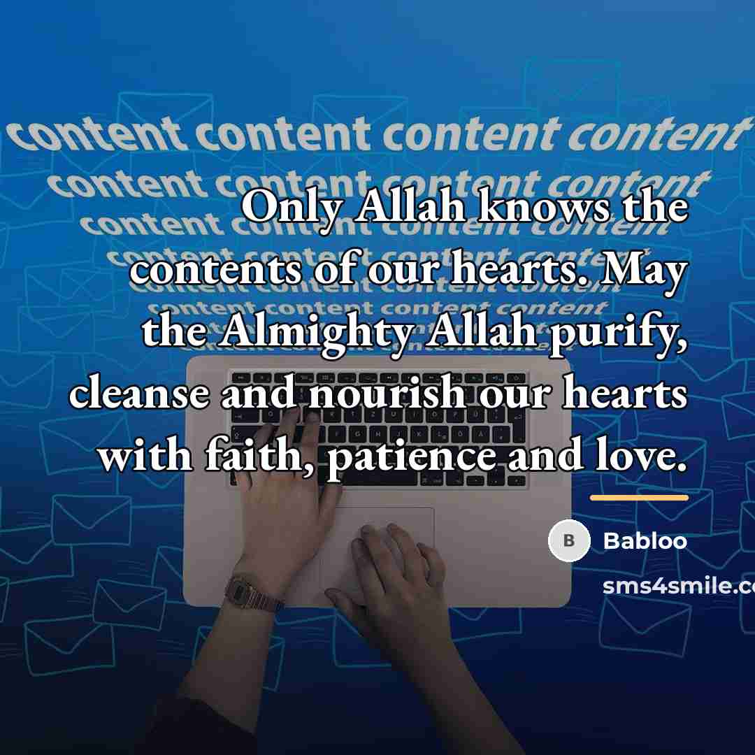 “Only Allah knows the contents of our hearts. May the…” quote by Babloo