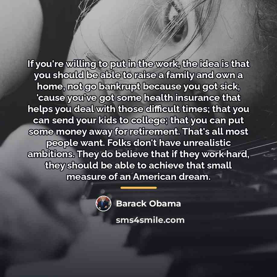 “If you're willing to put in the work, the idea…” quote by Barack Obama