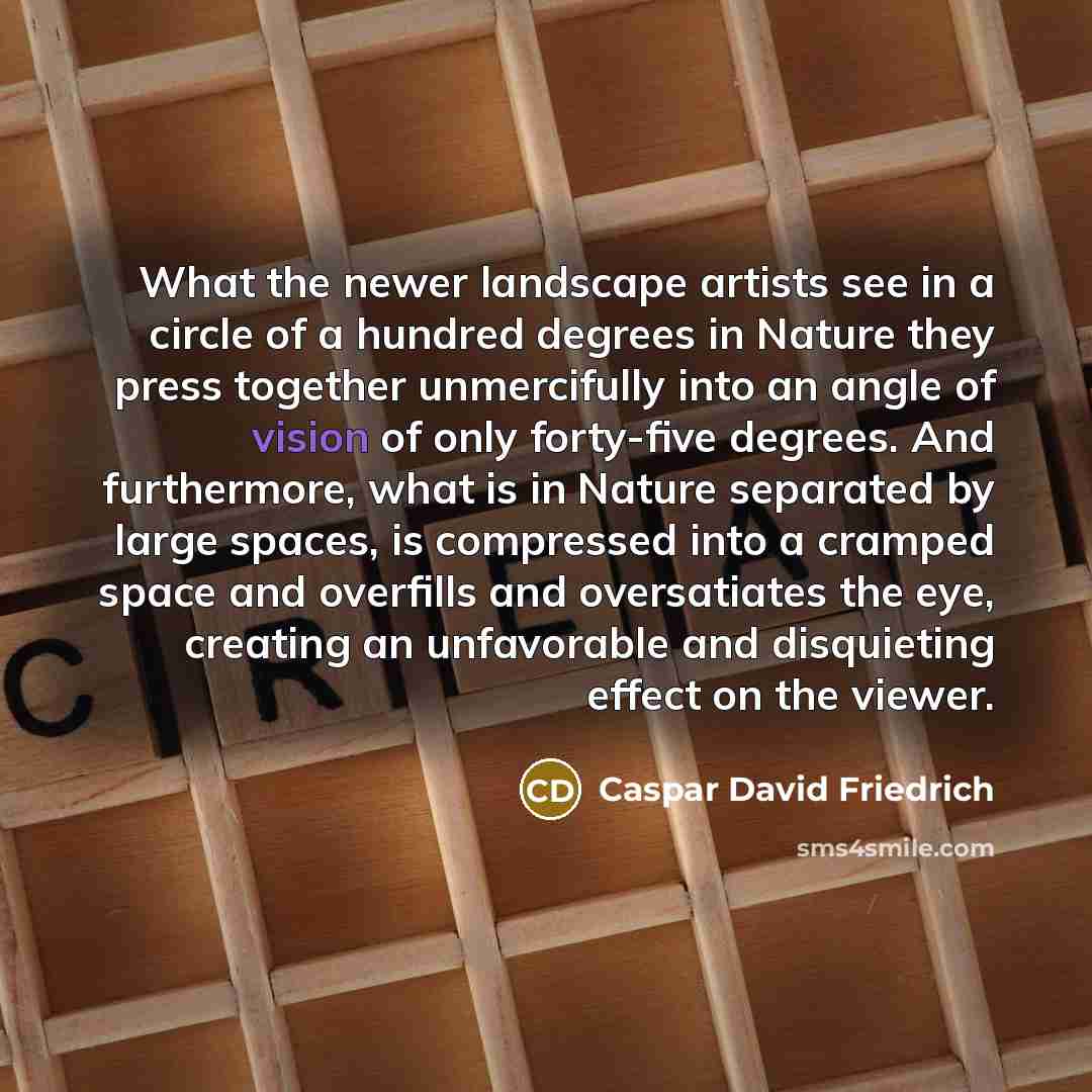 “What the newer landscape artists see in a circle of…” quote by Caspar David Friedrich
