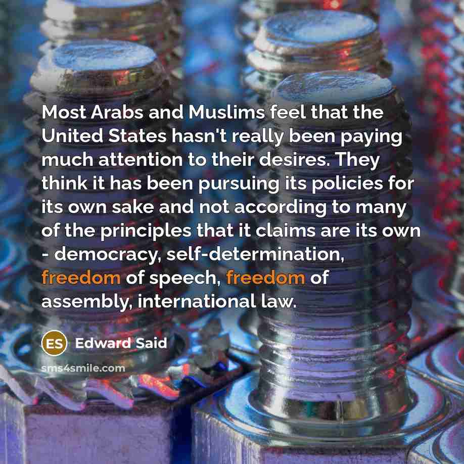 “Most Arabs and Muslims feel that the United States hasn't…” quote by Edward Said