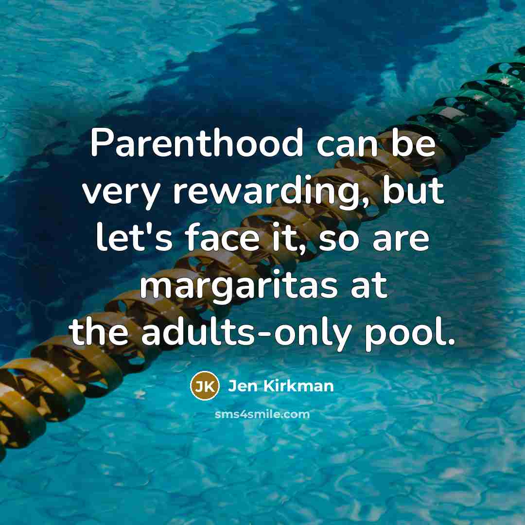 “Parenthood can be very rewarding, but let's face it, so…” quote by Jen Kirkman