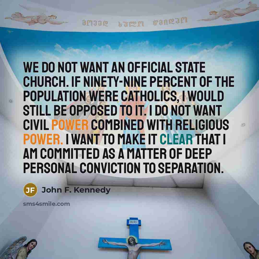 “We do not want an official state church. If ninety-nine…” quote by John F. Kennedy