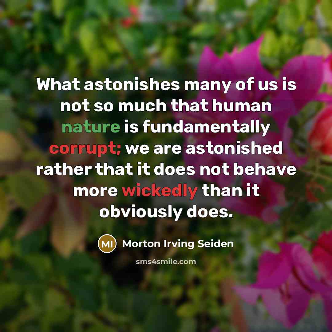 “What astonishes many of us is not so much that…” quote by Morton Irving Seiden