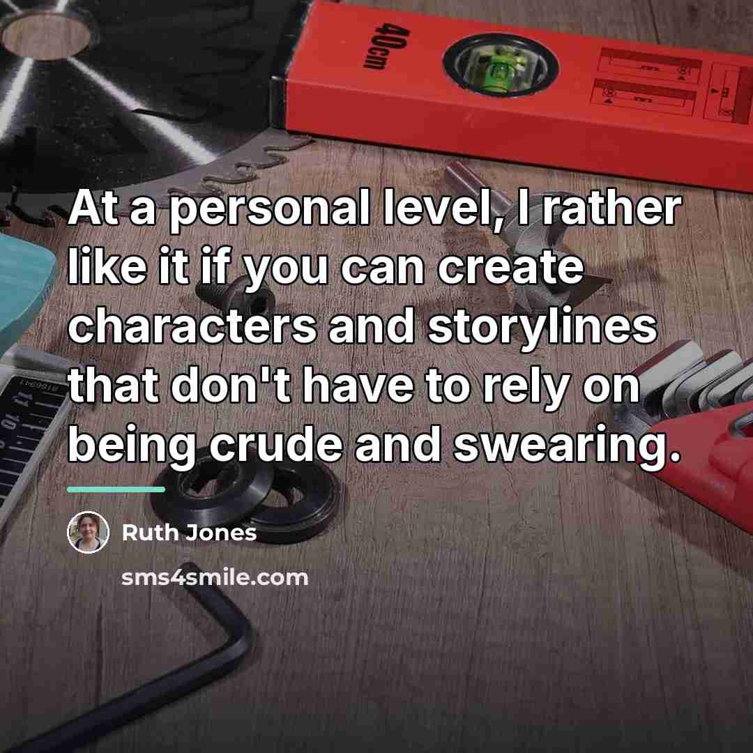 “At a personal level, I rather like it if you…” quote by Ruth Jones