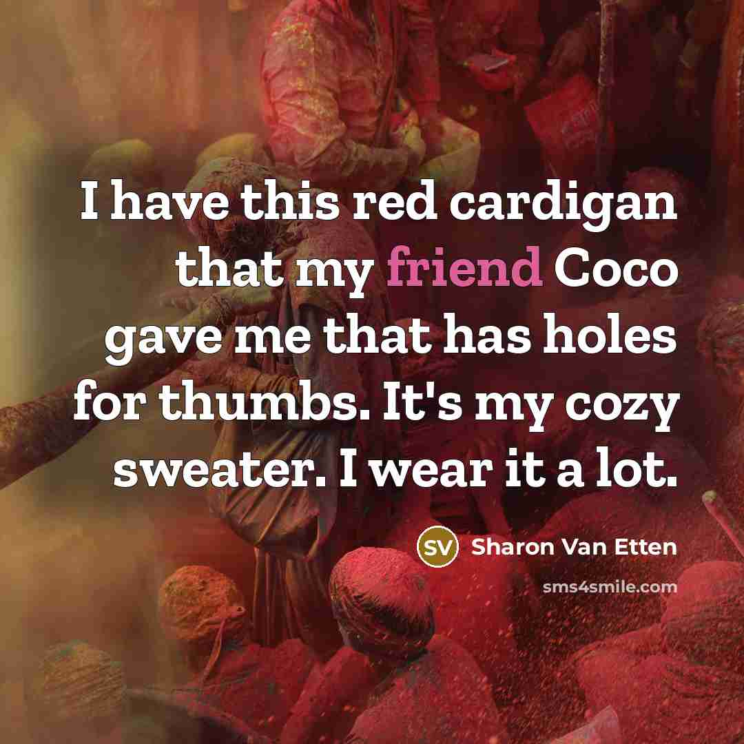 “I have this red cardigan that my friend Coco gave…” quote by Sharon Van Etten