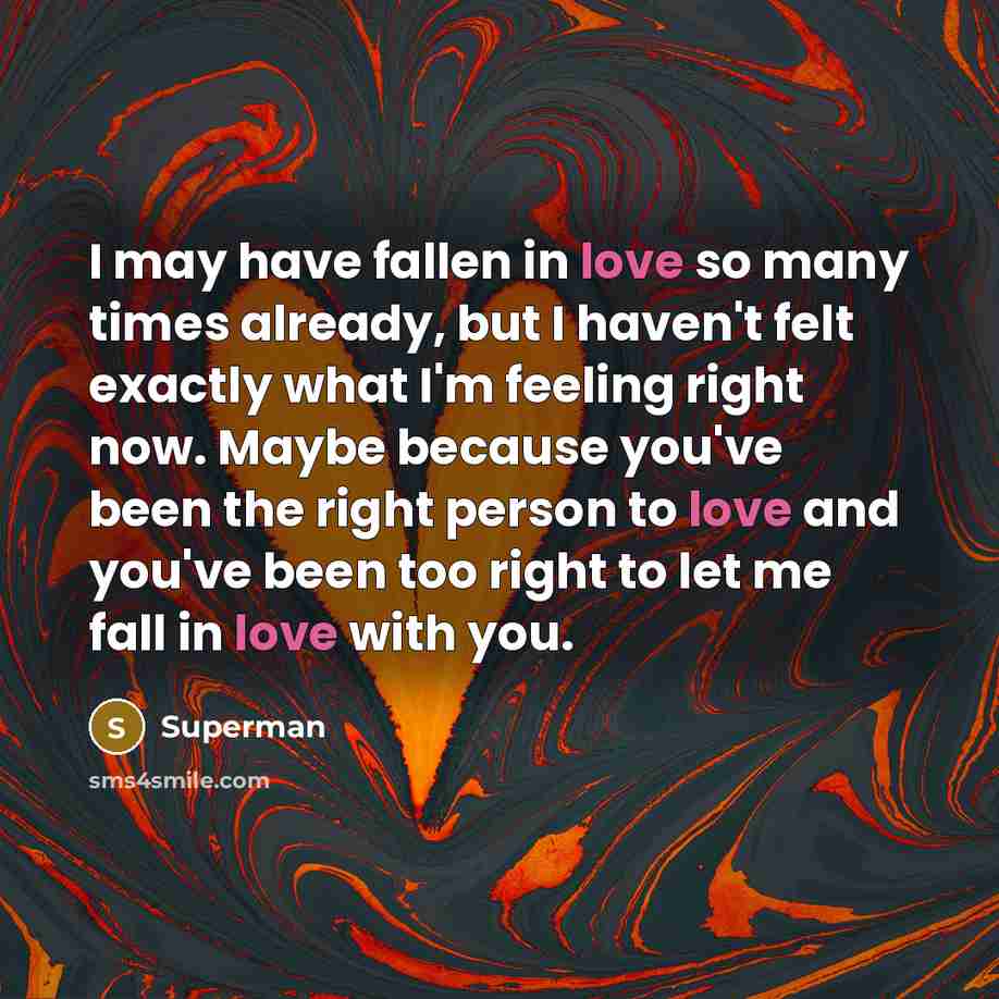“I may have fallen in love so many times already,…” quote by Superman