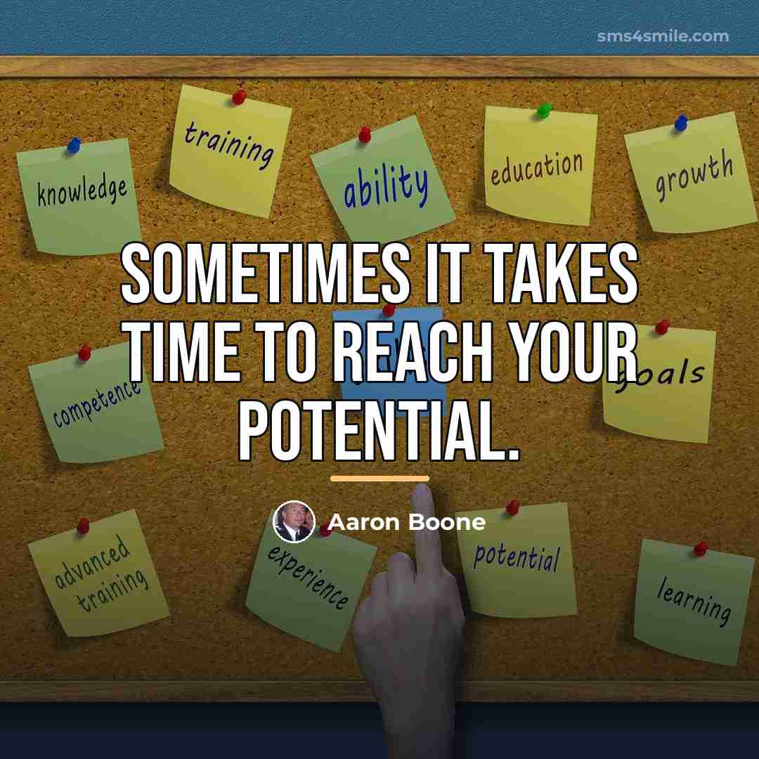 “Sometimes it takes time to reach your potential.…” quote by Aaron Boone