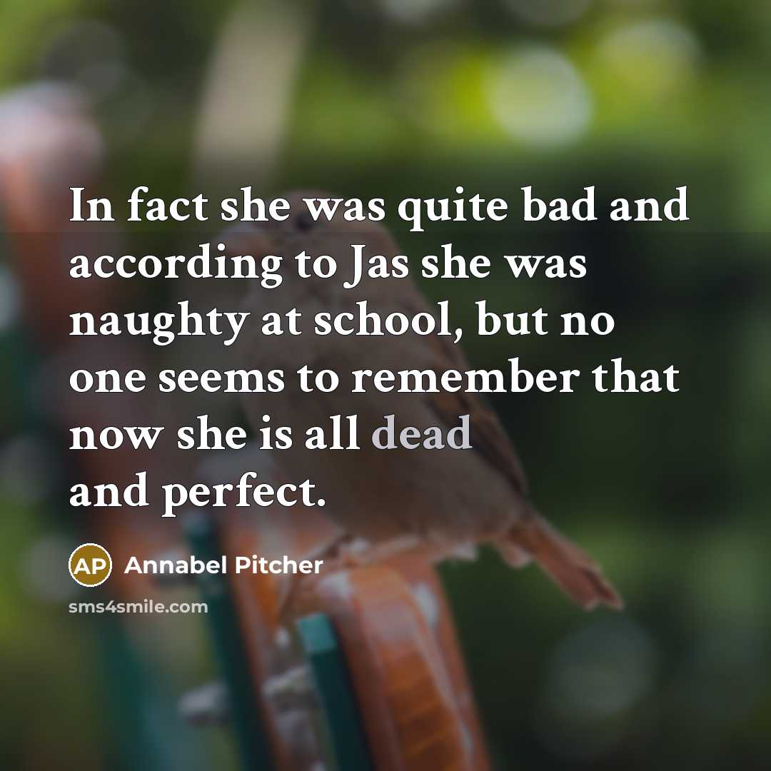 “In fact she was quite bad and according to Jas…” quote by Annabel Pitcher