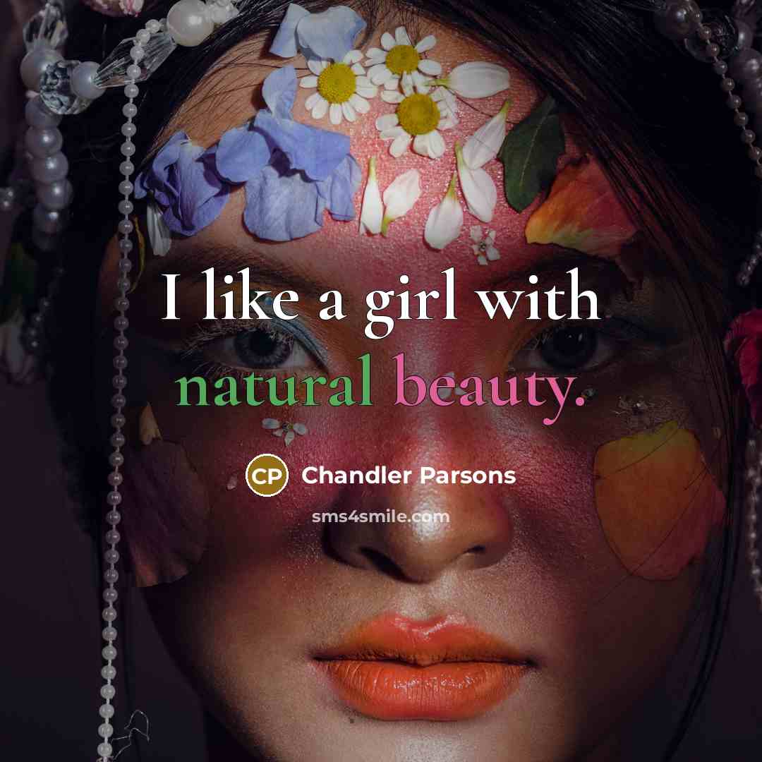 “I like a girl with natural beauty.…” quote by Chandler Parsons