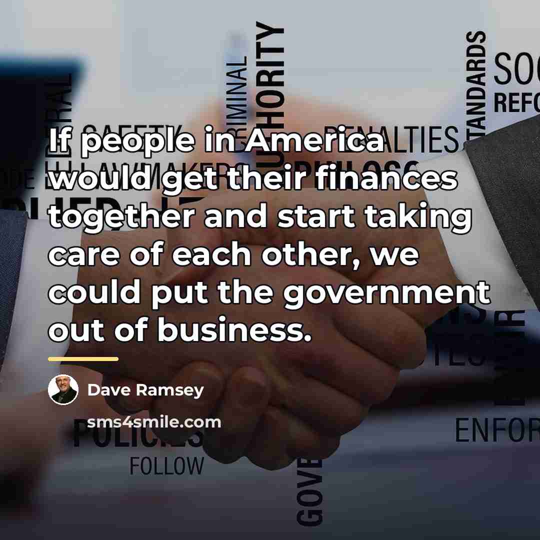 “If people in America would get their finances together and…” quote by Dave Ramsey